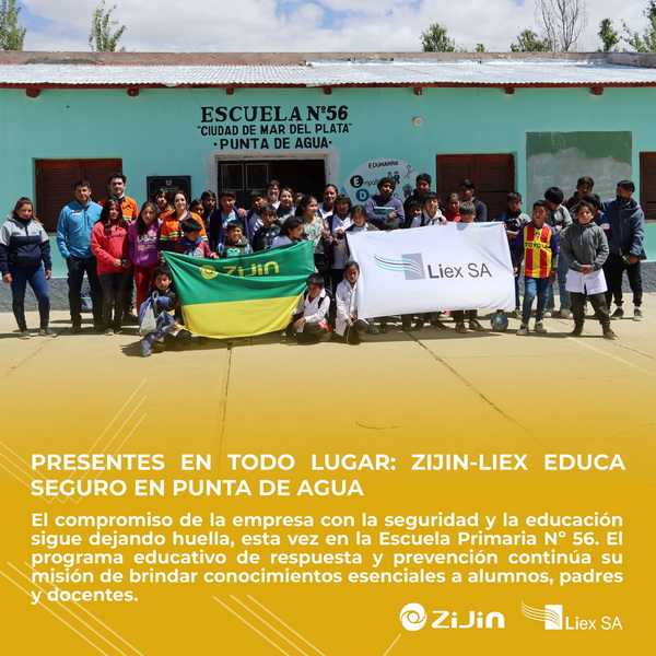 PRESENTES EN TODO LUGAR: ZIJIN-LIEX EDUCA SEGURO EN PUNTA DE AGUA